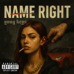 Name Right (prod. olly)