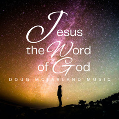 Jesus, the Word of God
