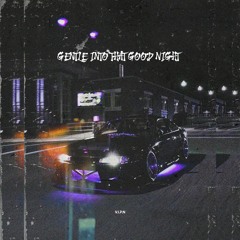 GENTLE INTO THAT GOOD NIGHT