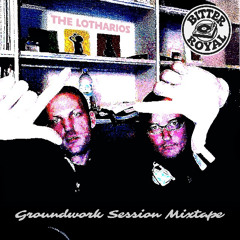 Groundwork session mixtape - The Lotharios