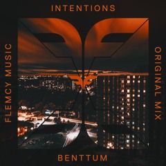 Benttum - Intentions (Original Mix)