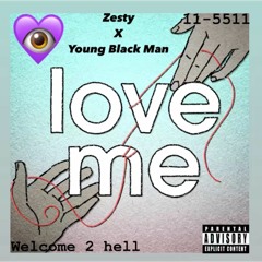 Love Me - The Zesty x Young Black Man