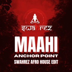 Ahmed Spins - Anchor Point Maahi [SWAHREZ Edit] (* Pitched For Soundcloud) | Free Download