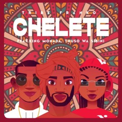 Chelete (feat. King Monada & Thuso Wa Sibini)