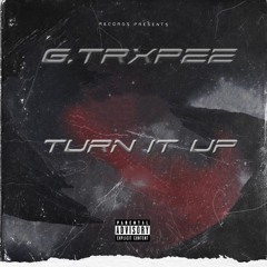 TURN IT UP