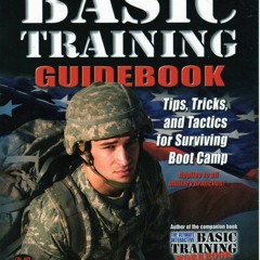 Read ebook [▶️ PDF ▶️] The Ultimate Basic Training Guidebook: Tips, Tr