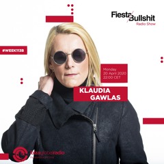 Klaudia Gawlas - Week 113B - Fiesta&Bullshit Radioshow - 20.04.2020