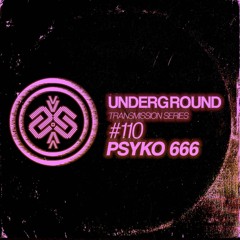 PSYKO 666 I Underground - ТЯΛЛSMłSSłФЛ CX
