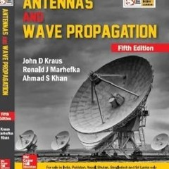 Antennas And Wave Propagation By John D Kraus 4th Edition [UPDATED] Free 15