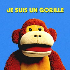 Je suis un gorille