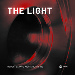 DØBER, Savage Kids & Rushline - The Light