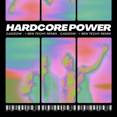 CADZOW - HARDCORE POWER (Ben Techy Remix) [FREE DOWNLOAD]