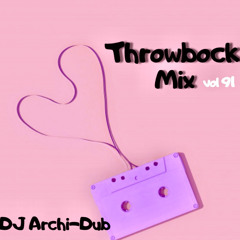 #TBT THROWBACK MIX | VOL 91 |Instagram @Dj_Archi-Dub