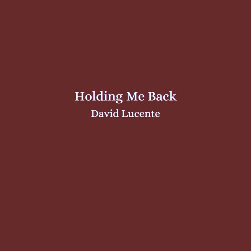 Holding Me Back