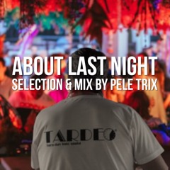 About Last Night by DJ Pele