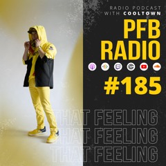 PFB Radio #185 (That Feeling)