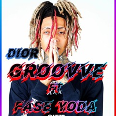 Groovve - Dior (feat_ Fase Yoda)