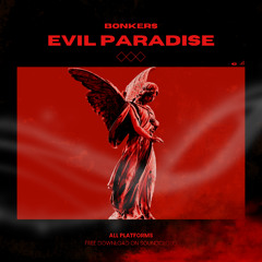 BONKERS -EVIL PARADISE (FREE DOWNLOAD)