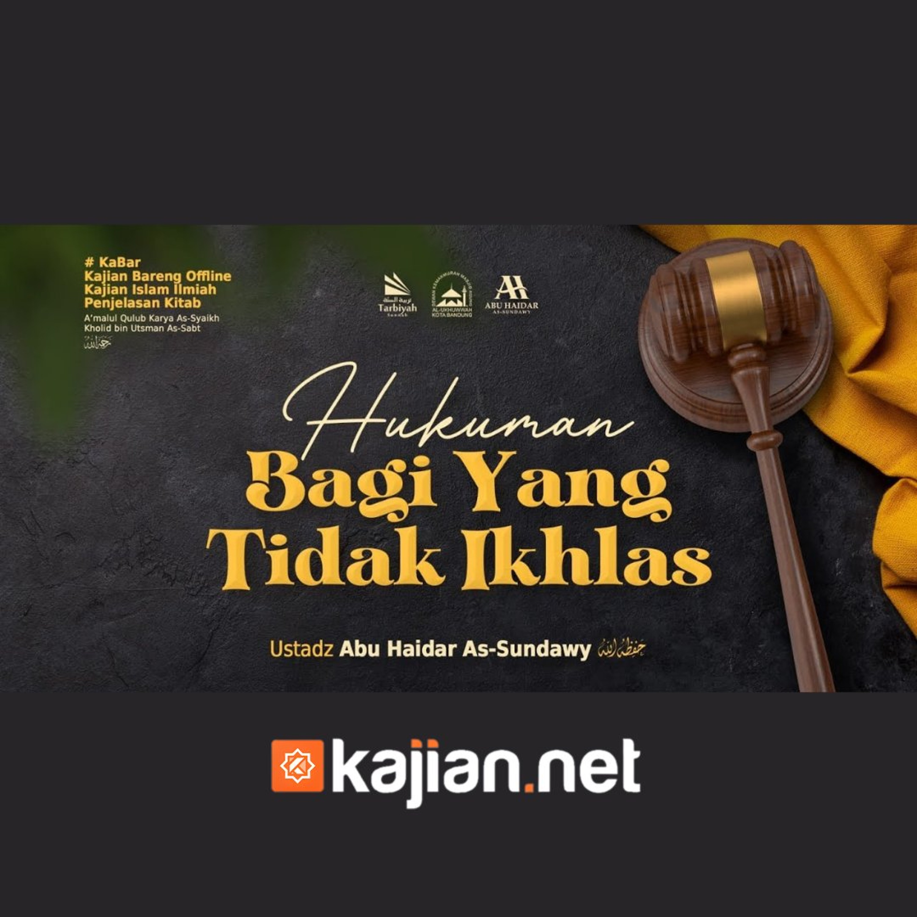 [Bab Ikhlas: Hukuman Bagi Yang Tidak Ikhlas (Mendalami Amalan Hati) - Ustadz Abu Haidar As-Sundawy حفظه الله episode artwork