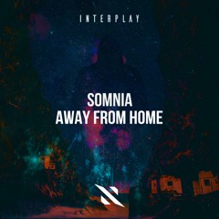 Somnia - Away From Home [FREE DOWNLOAD]