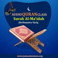 Surah Al-Ma'idah|Dr.Humaira Tariq