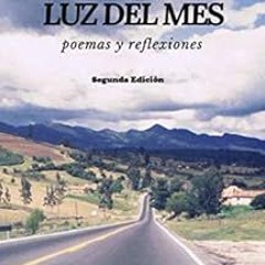 [READ] [PDF EBOOK EPUB KINDLE] Luz Del Mes (Spanish Edition) by Maritza Martínez Meji