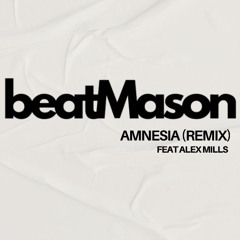 Crazy Cousinz x Alex Mills - Amnesia (beatMason remix) FREE DOWNLOAD