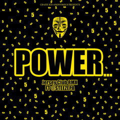 Power (Jersey Club RMX) [feat. STEEZEPA]