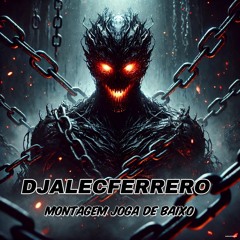 MONTAGEM JOGA DE BAIXO