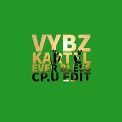 Vybz Kartel - Ever Bless CP.U Edit