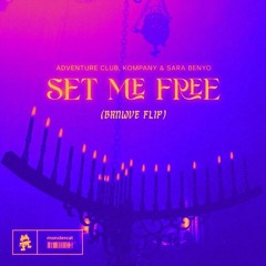 Adventure Club, Kompany & Sara Benyo - Set Me Free (BRNWVE Flip)