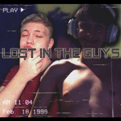 Lost In The Guys. - Oliver Thorne x RaBe Aggression