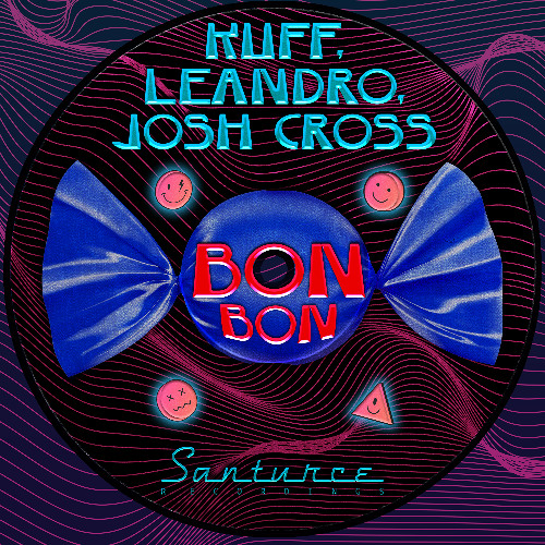 KUFF, Josh Cross, Leandro (PR) - BON BON