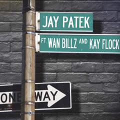 Jay Patek x Wan Billz x Kay Flock - Totin on Stacy