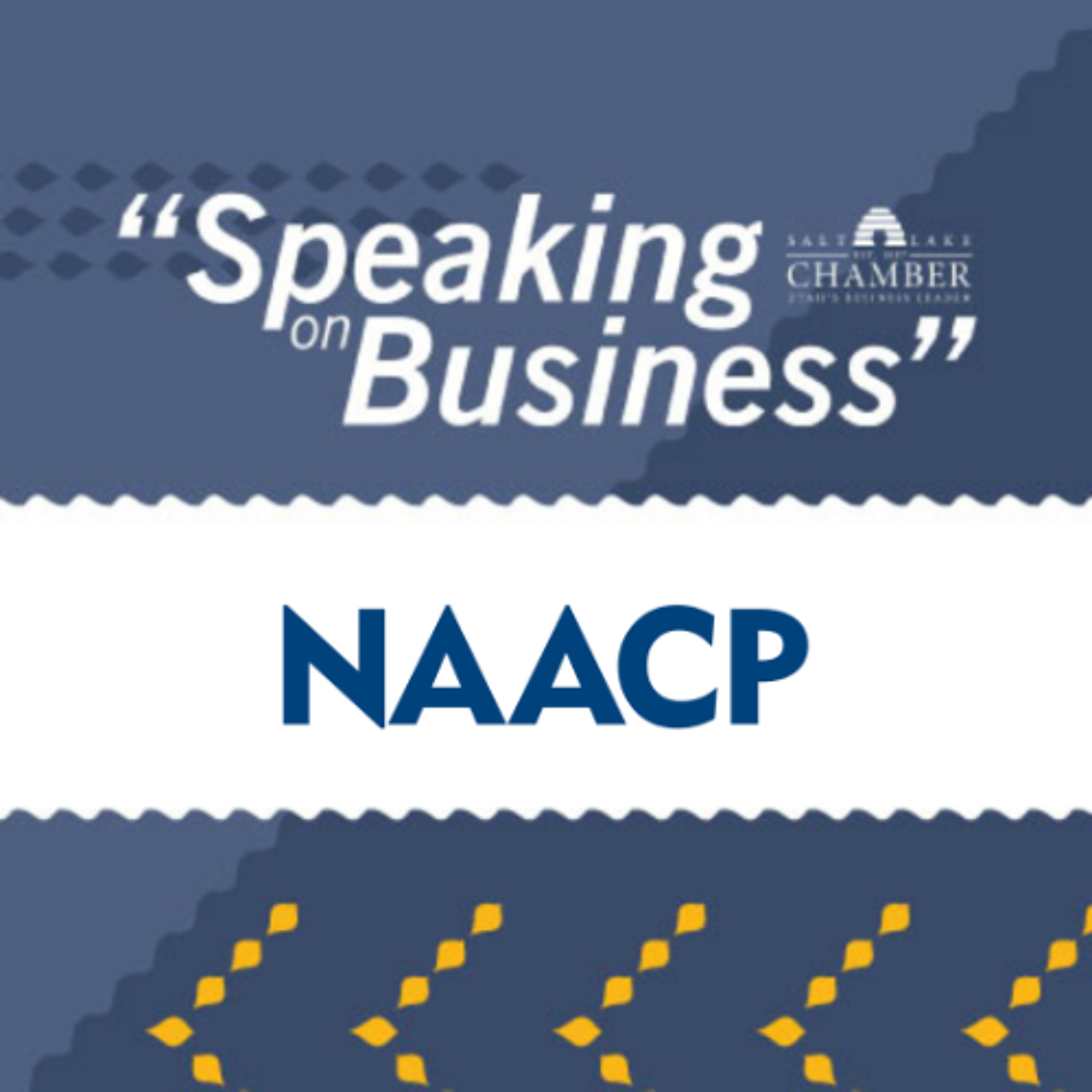 Speaking on Business: NAACP Salt Lake Branch episode artwork