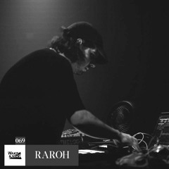 Wake & Rave / Special Guest | Podcast #69 | Raroh