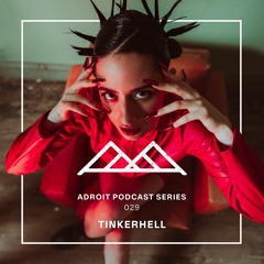 Adroit Podcast Series #029 - TINKERHELL