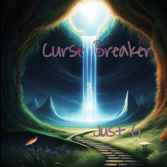 Curse breaker [ Just G】 Prod  By  . Chameleon