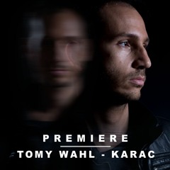 PREMIERE_Tomy Wahl - Karac (Original Mix)[Leisure Music Productions]