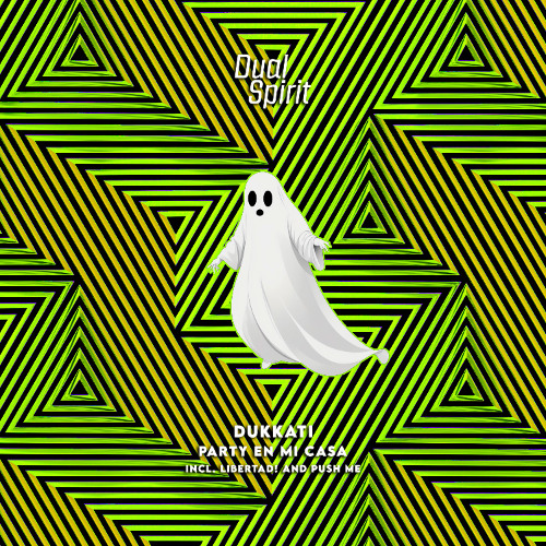 Dukkatti - Party En Mi Casa [Dual Spirit]