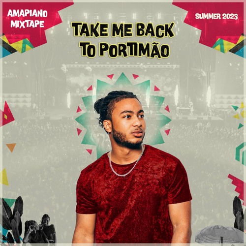 TAKE ME BACK TO PORTIMÃO MIXTAPE by Y3RAY