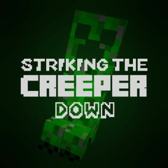 STRIKING THE CREEPER DOWN - Self Insert Megalo (Phase 1)