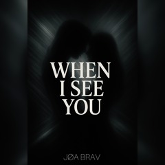 When I See You