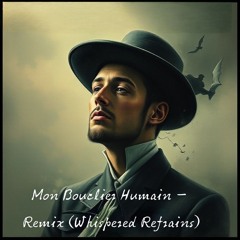 Mon Bouclier Humain - Remix (Whispered Refrains)