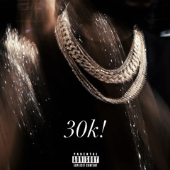 30K! feat. 3BG dubb and young don wan