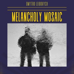 Melancholy Mosaic - Free Download