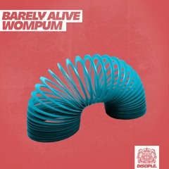 BARELY ALIVE - WOMPUM (DEATHLOCK REMIX)FREE DOWNLOAD