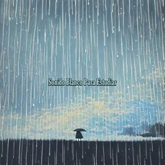 Lluvia Con Ruido Blanco