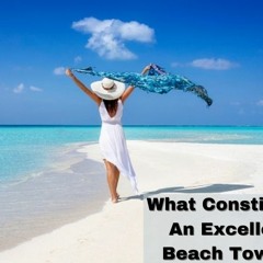 What Constitutes An Excellent Beach Towel
