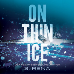 On Thin Ice by S. Rena Read by Blaire Le Blanc, Winston James, E.M. Wylde, and Edward Black